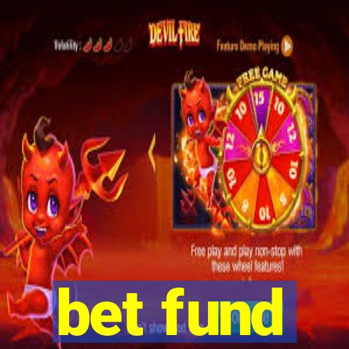 bet fund